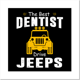 The Best Dentist Drive Jeeps Jeep Lover Posters and Art